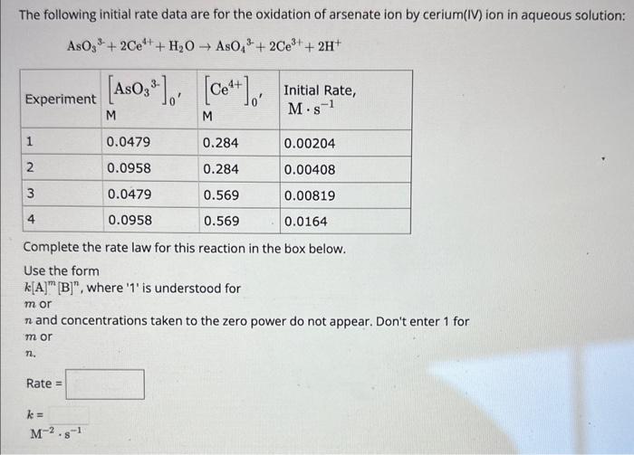 Solved AsO33+2Ce4++H2O→AsO43+2Ce3++2H+ Complete the rate law | Chegg.com