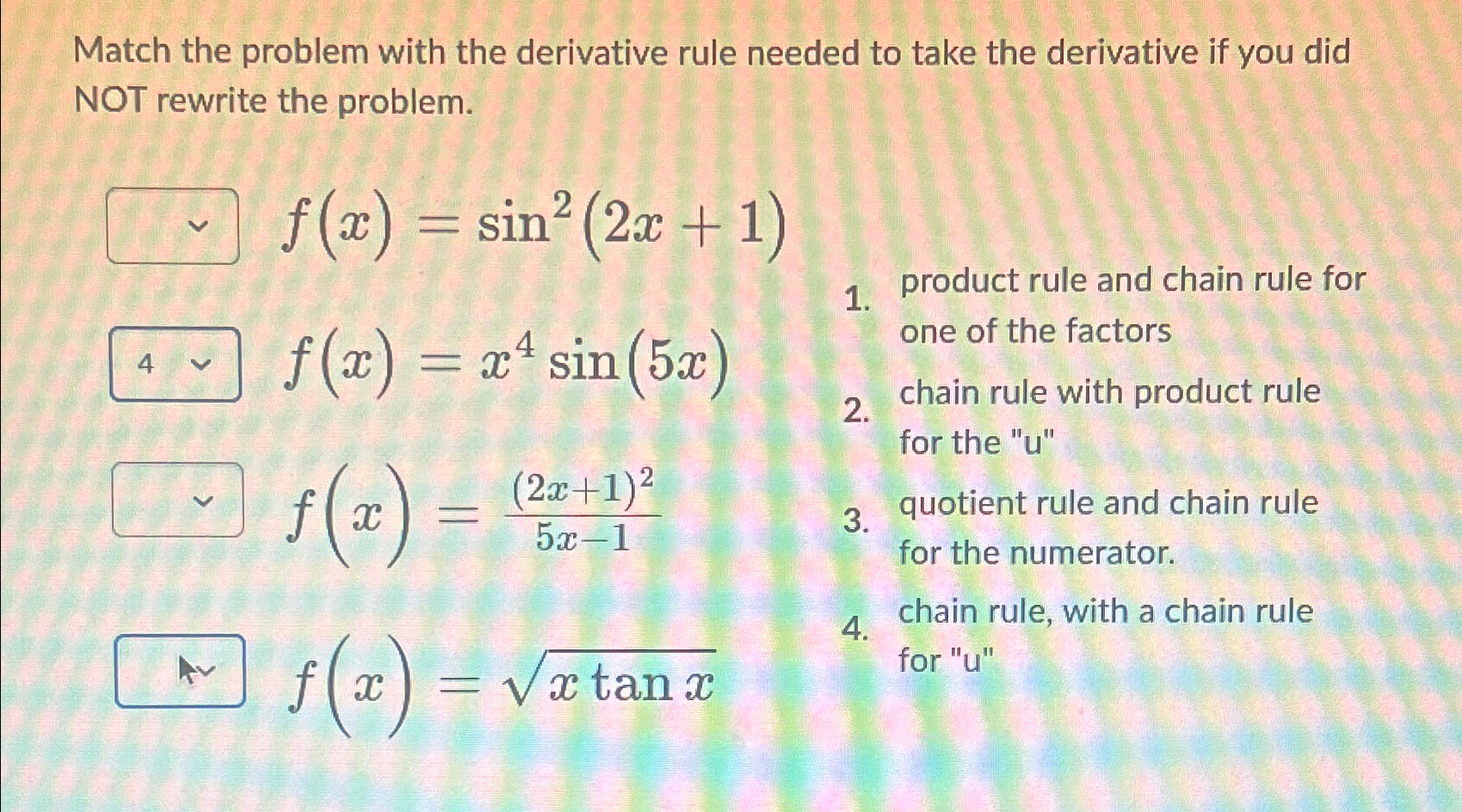 Solved Match the problem with the derivative rule needed to | Chegg.com