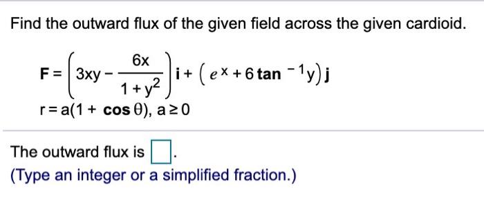 Solved Find the outward flux of the given field across the | Chegg.com