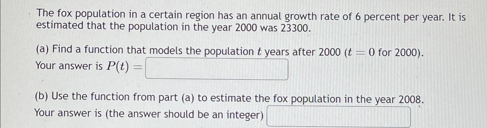Solved The fox population in a certain region has an annual | Chegg.com