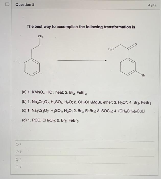 Solved D Question 5 4 pts The best way to accomplish the | Chegg.com