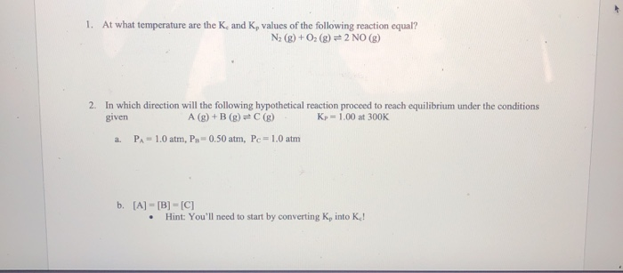 Solved 1. At what temperature are the K and K, values of the | Chegg.com