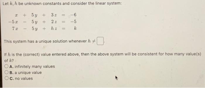 Solved Let k,h be unknown constants and consider the linear | Chegg.com