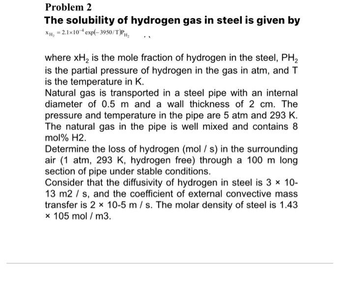Solved Problem 2 The solubility of hydrogen gas in steel is | Chegg.com
