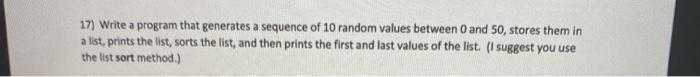 Solved 17) Write a program that generates a sequence of 10 | Chegg.com