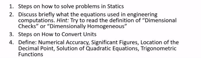 Solved 1. Steps on how to solve problems in Statics 2. | Chegg.com