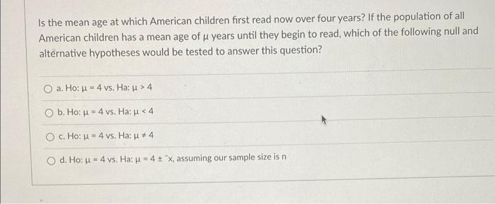 Solved Is the mean age at which American children first read | Chegg.com
