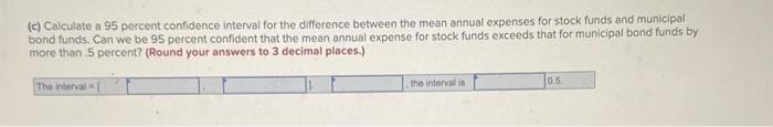 Solved (c) Calculate a 95 percent confidence interval for | Chegg.com