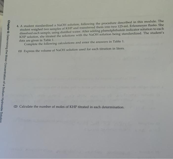 4. A student standardized a NaOH solution, following