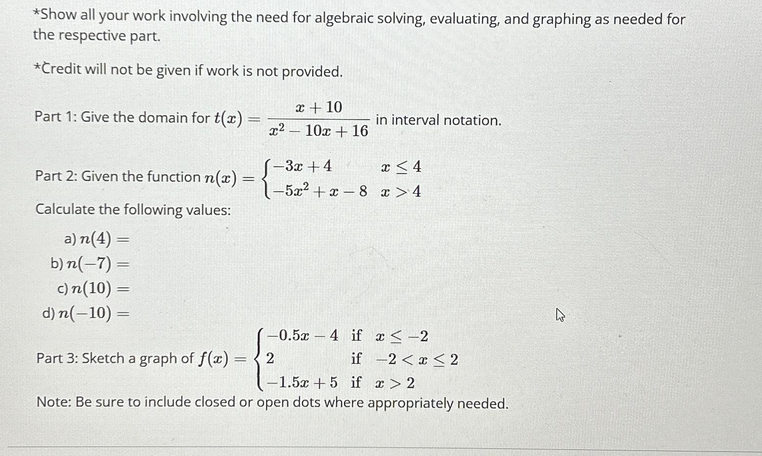 Solved *Show all your work involving the need for algebraic | Chegg.com