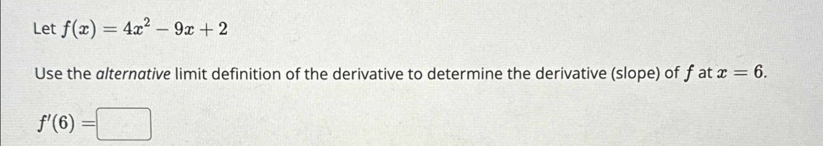 solved-let-f-x-4x2-9x-2use-the-alternative-limit-definition-chegg