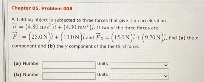 Chapter 05 Problem 008 A 1 90 Kg Object Is Subjected Chegg Com