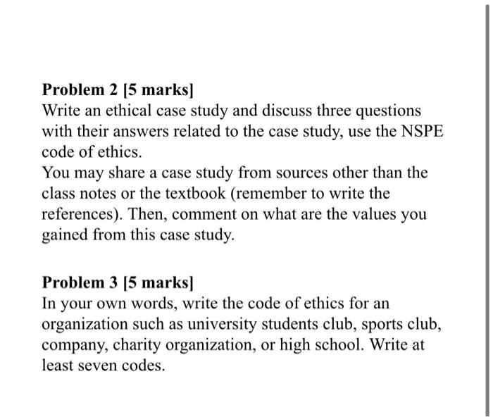 Solved Problem 2 [5 marks] Write an ethical case study and | Chegg.com