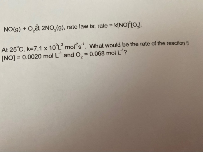 Solved No G 0 A 2no 9 Rate Law Is Rate K No O Chegg Com