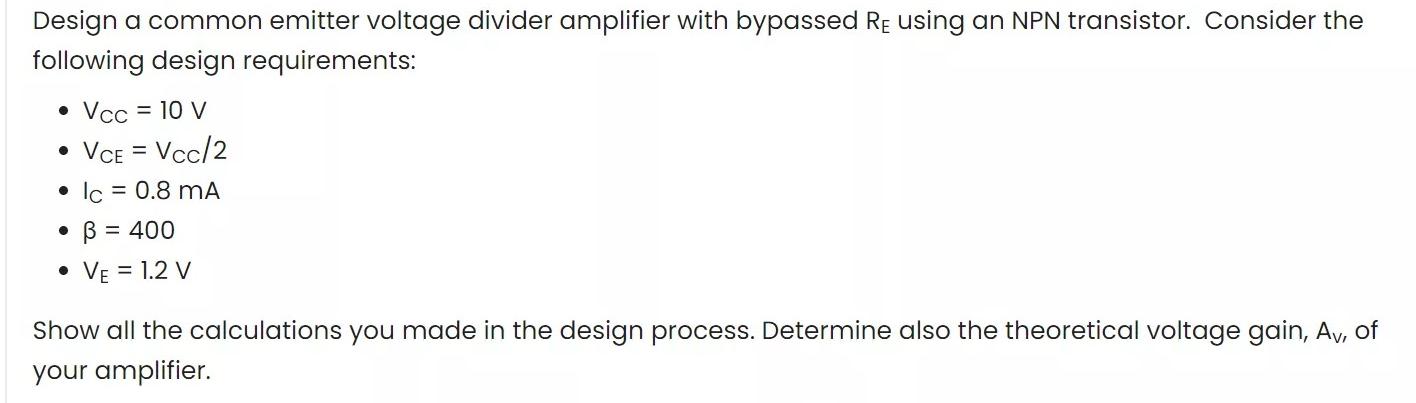 Solved Design a common emitter voltage divider amplifier | Chegg.com