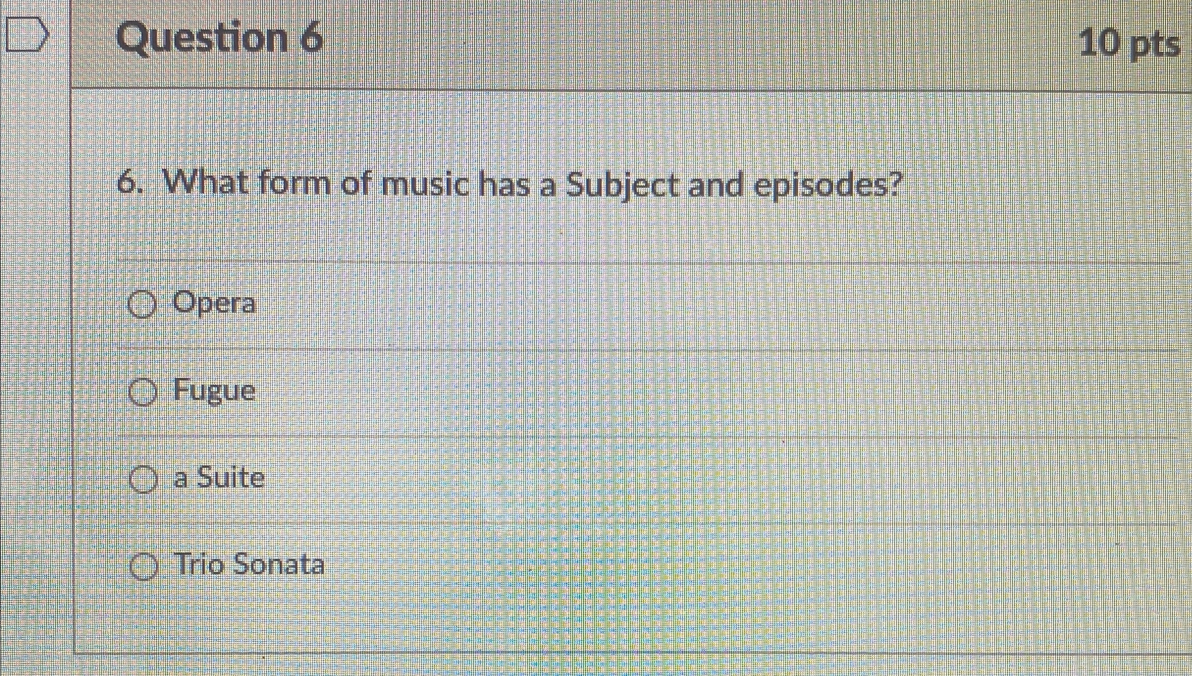 Solved Question 610 ﻿pts6. ﻿What form of music has a Subject | Chegg.com