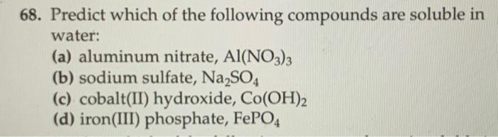 Solved 68. Predict which of the following compounds are | Chegg.com