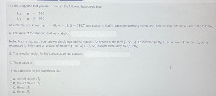 Solved (1 point) Suppose that you are to conduct the | Chegg.com
