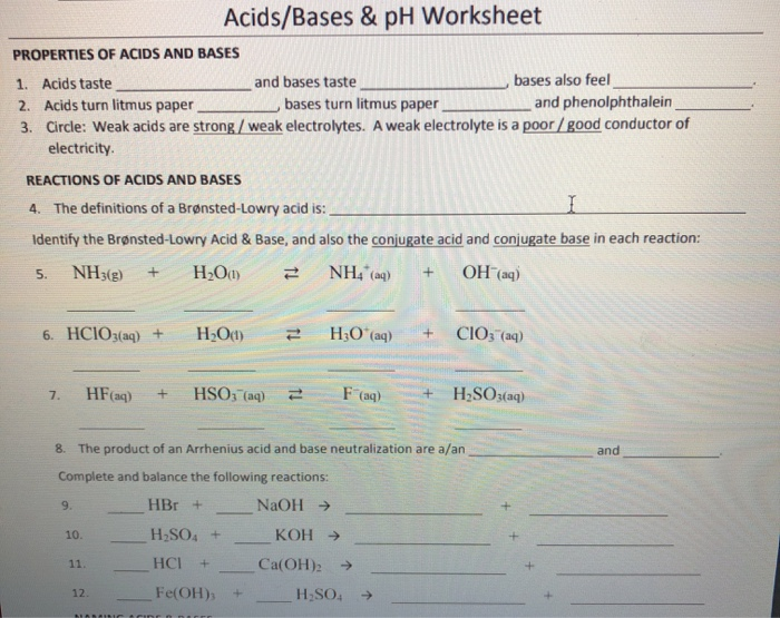 Solved Acids/Bases & pH Worksheet PROPERTIES OF ACIDS AND | Chegg.com