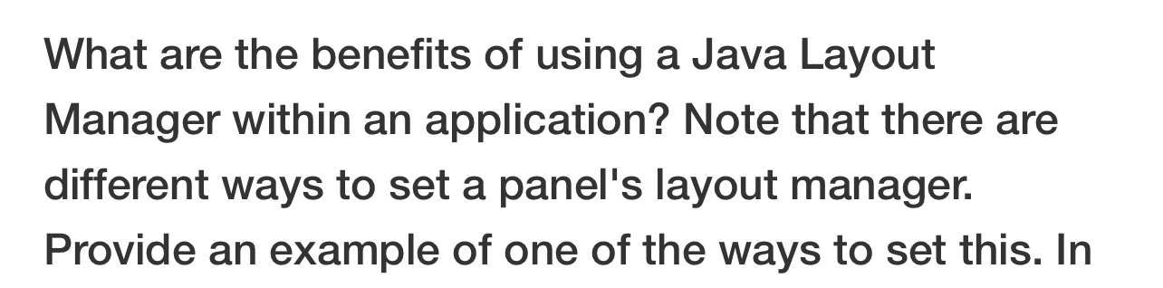 Solved What are the benefits of using a Java Layout Manager | Chegg.com
