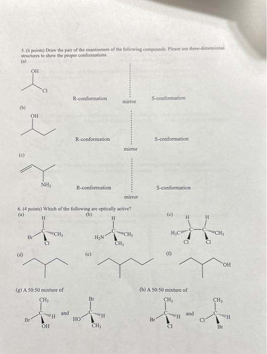 Solved 5. (6 points) Draw the pair of the enantiomers of the | Chegg.com