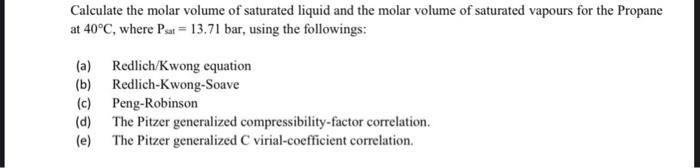 Solved Calculate the molar volume of saturated liquid and | Chegg.com