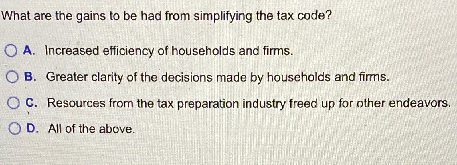 Solved What are the gains to be had from simplifying the tax | Chegg.com