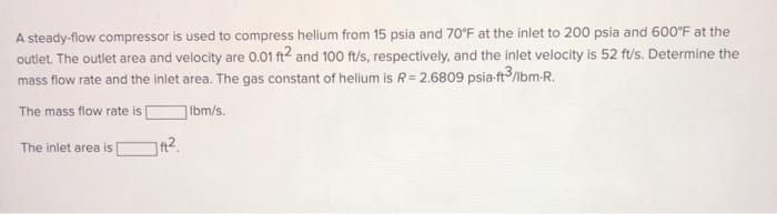 Solved A steady-flow compressor is used to compress helium | Chegg.com