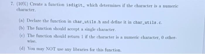 Solved 7. (10%) Create a function isdigit, which determines | Chegg.com