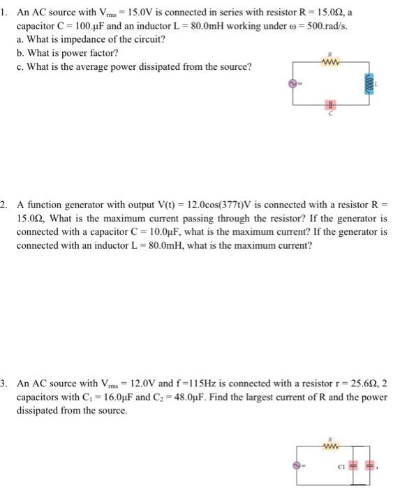 Solved An AC source with Vrms=15.0 V is connected in series | Chegg.com