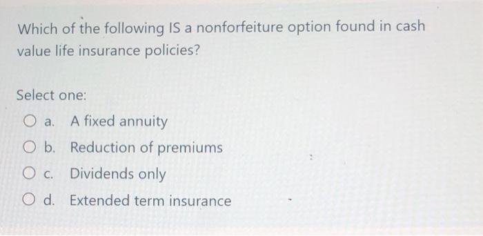 solved-which-of-the-following-is-a-nonforfeiture-option-chegg