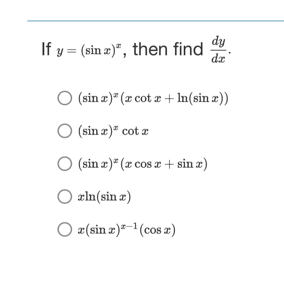 Solved If y=(sinx)x, ﻿then find | Chegg.com
