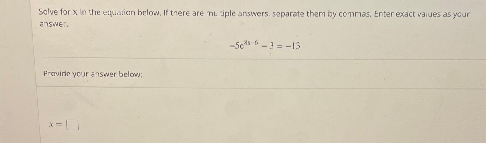 Solved Solve For X ﻿in The Equation Below. If There Are | Chegg.com