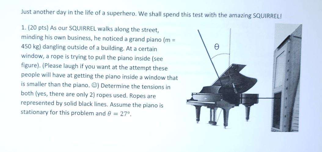 Solved A grand piano (m= 450 kg) dangling outside of a | Chegg.com
