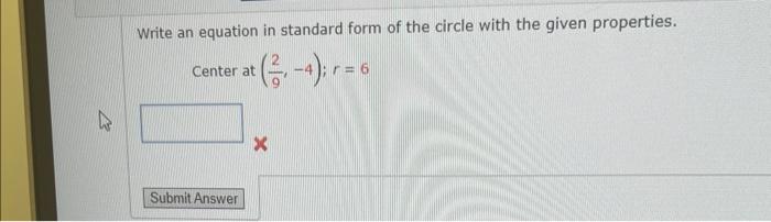 Solved Write an equation in standard form of the circle with | Chegg.com