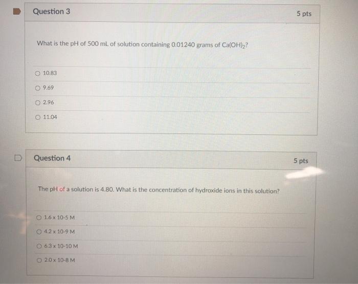 Solved Question 3 5 Pts What Is The Ph Of 500 Ml Of Solution