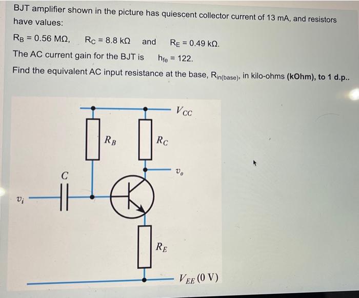 For the common emitter transistor amplifier shown