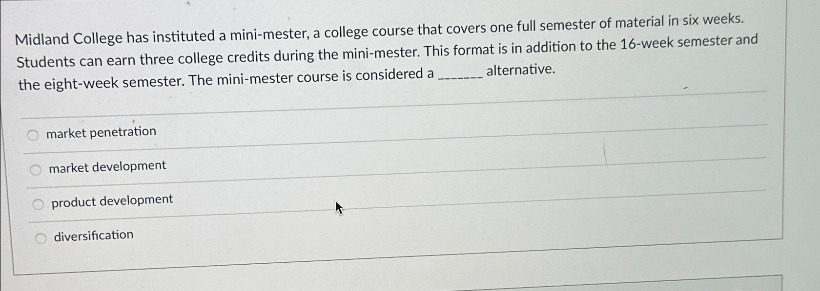 Solved Midland College has instituted a mini-mester, a | Chegg.com