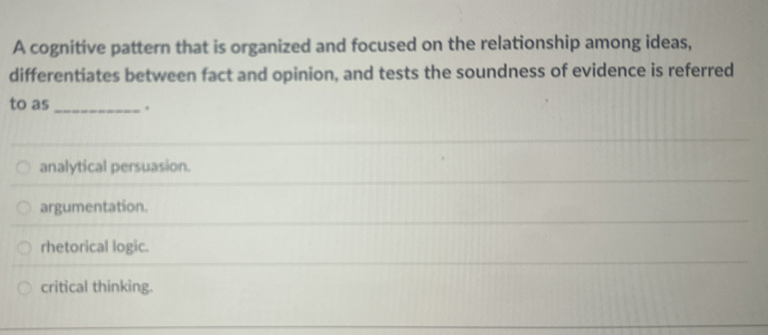 Solved A cognitive pattern that is organized and focused on | Chegg.com