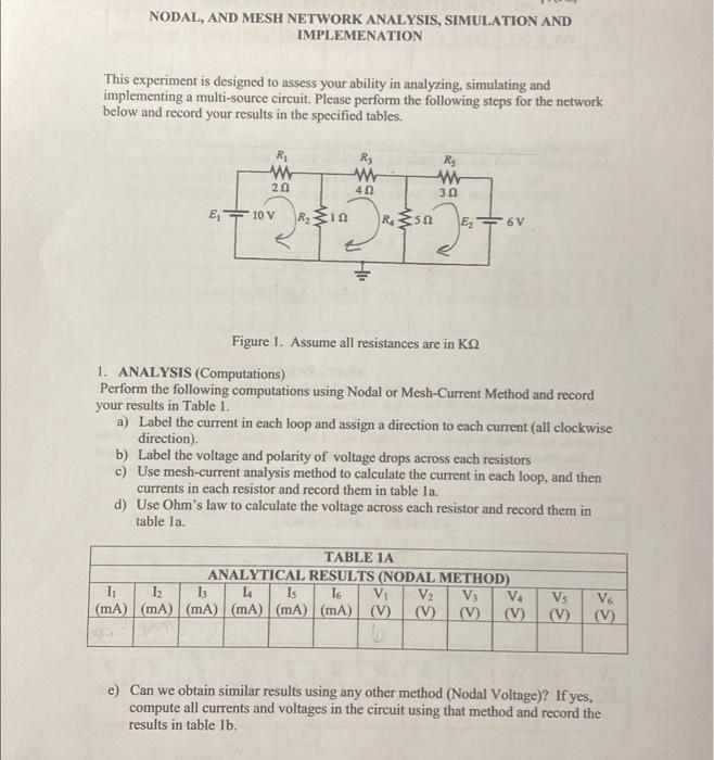 NODAL, AND MESH NETWORK ANALYSIS, SIMULATION AND IMPLEMENATION
This experiment is designed to assess your ability in analyzin