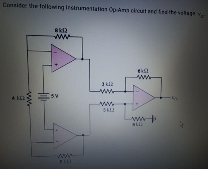Solved Consider the following instrumentation OpAmp circuit