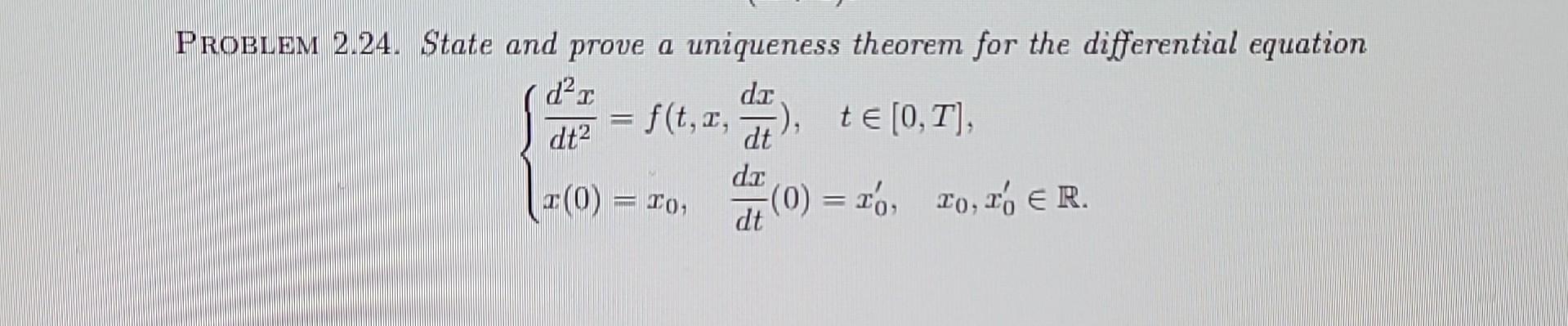 Solved PROBLEM 2.24. State and prove a uniqueness theorem | Chegg.com