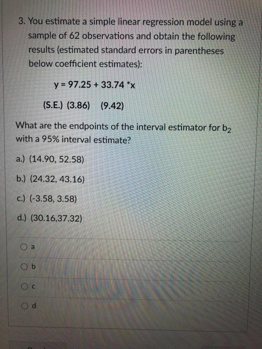 Solved 3. You estimate a simple linear regression model | Chegg.com