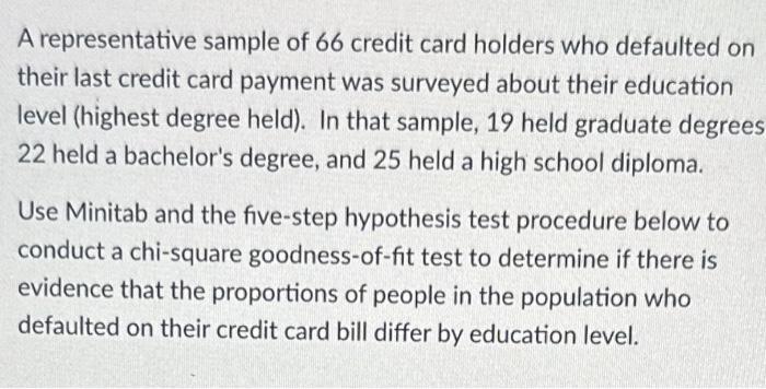 Solved A representative sample of 66 credit card holders who | Chegg.com