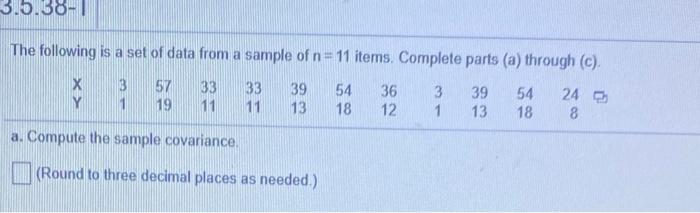 Solved 3.5.38-1 The following is a set of data from a sample | Chegg.com