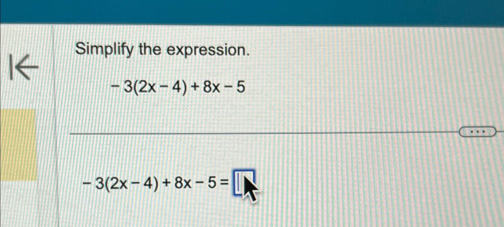 solved-simplify-the-expression-3-2x-4-8x-5-3-2x-4-8x-5-chegg