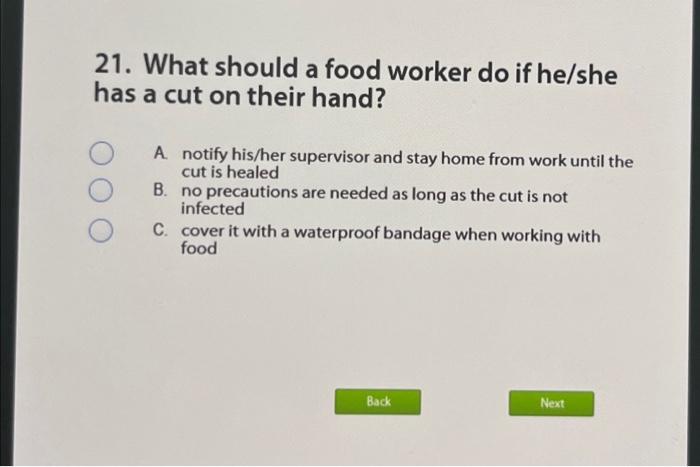 21. What should a food worker do if he/she has a cut | Chegg.com