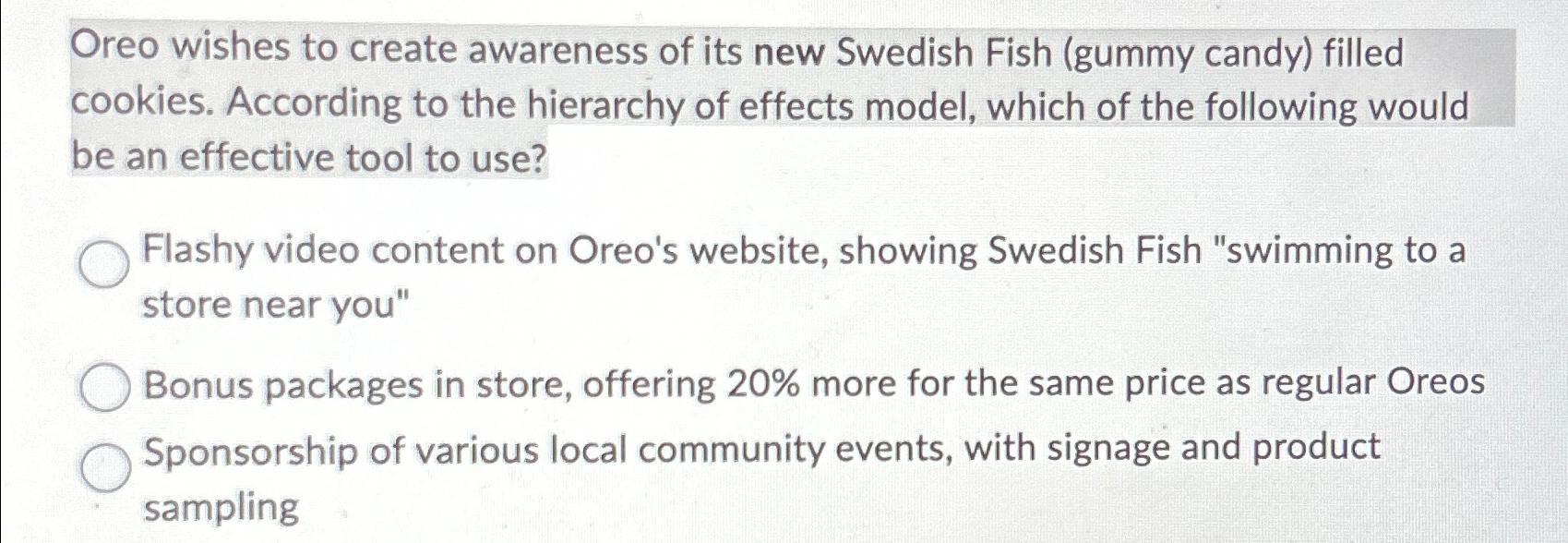 Solved Oreo wishes to create awareness of its new Swedish | Chegg.com