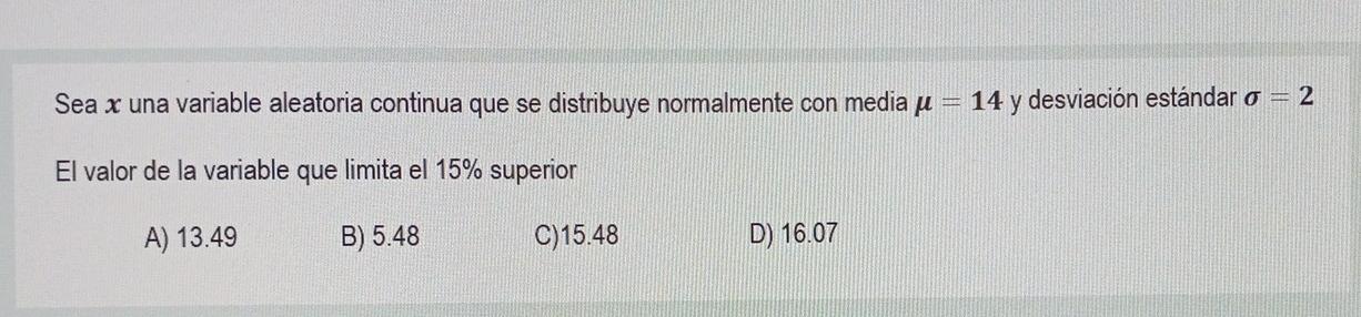 Sea x una variable aleatoria continua que se distribuye normalmente con media ue 14 y desviación estándar o = 2 El valor de l