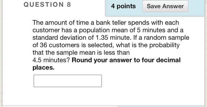 Solved QUESTION 8 4 points Save Answer The amount of time a | Chegg.com